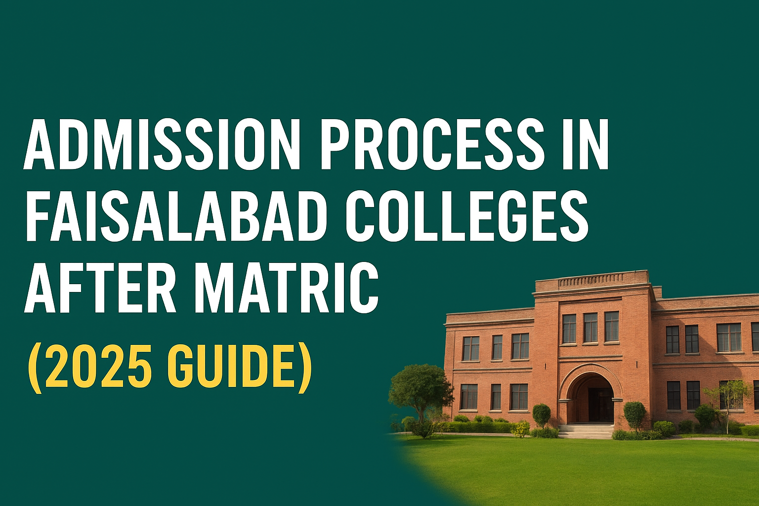 Admission Process in Faisalabad Colleges After Matric